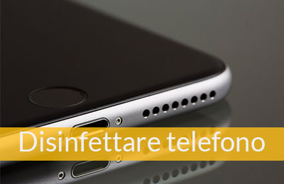 igienizzare disinfettare telefono cellulare smartphone