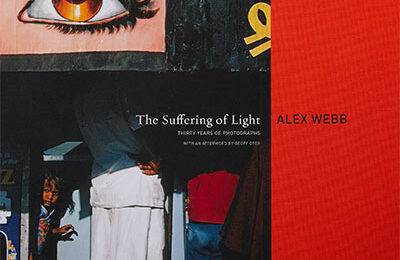 Alex Webb – The suffering of light
