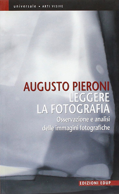 Libro Augusto Pieroni Leggere la fotografia