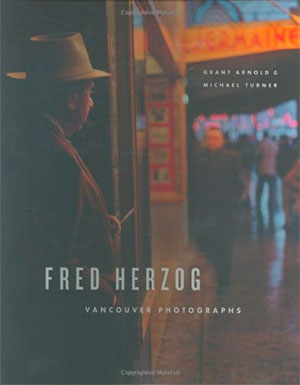 libro Fred Herzog Vancouver Photographs