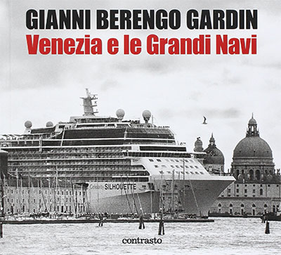 libro Gianni Berengo Gardin Venezia e le Grandi Navi