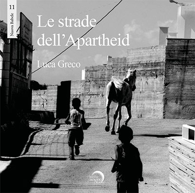 libro fotografico Luca Greco Le strade dell'Apartheid