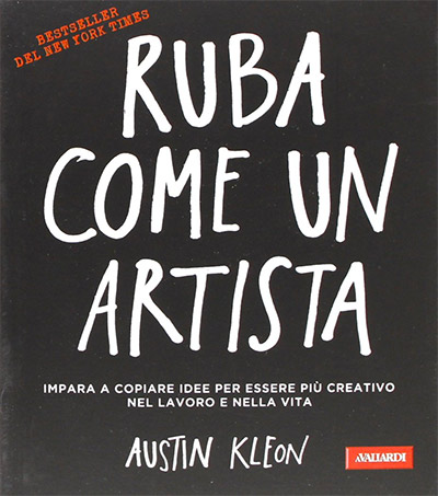 libro Austin Kleon Ruba come un artista