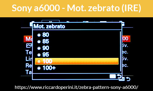 IRE livello luminosità zebra pattern Sony ILCE-6000