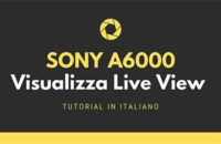 Sony a6000 visualizza live view